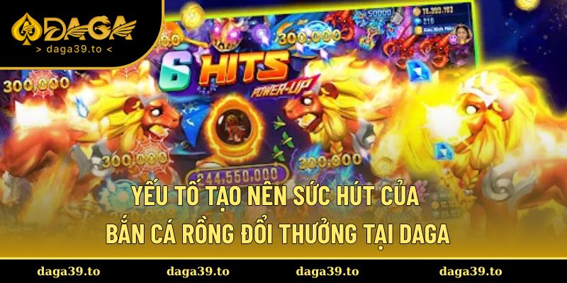 Những điểm thú vị tạo nên dấu ấn của game cá rồng đổi thưởng