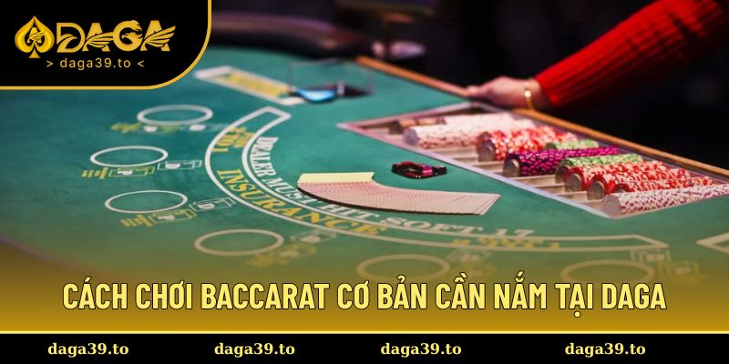 Cách chơi Baccara cơ bản cần nắm tại DAGA