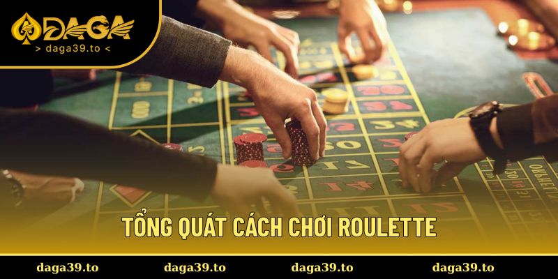 Tổng quát thông tin về cách chơi Roulette cho tân thủ