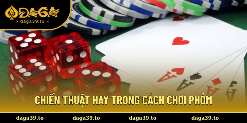 Chiến thuật cực hay trong phỏm
