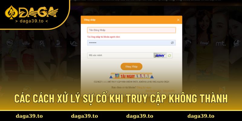 Các cách xử lý sự cố khi truy cập không thành