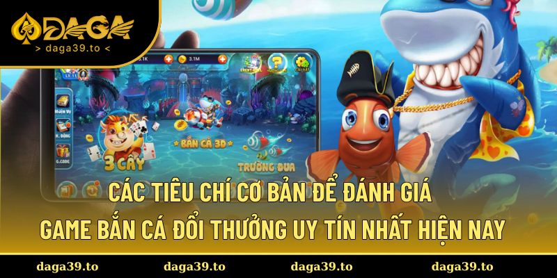 Những tiêu chí cơ bản để tìm ra game uy tín nhất hiện nay