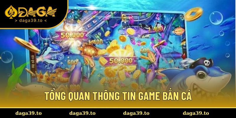 Tổng quan về game bắn cá trực tuyến là như thế nào