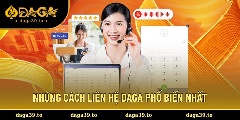 Khai phá các cách liên hệ DAGA phổ biến, nhanh chóng nhất
