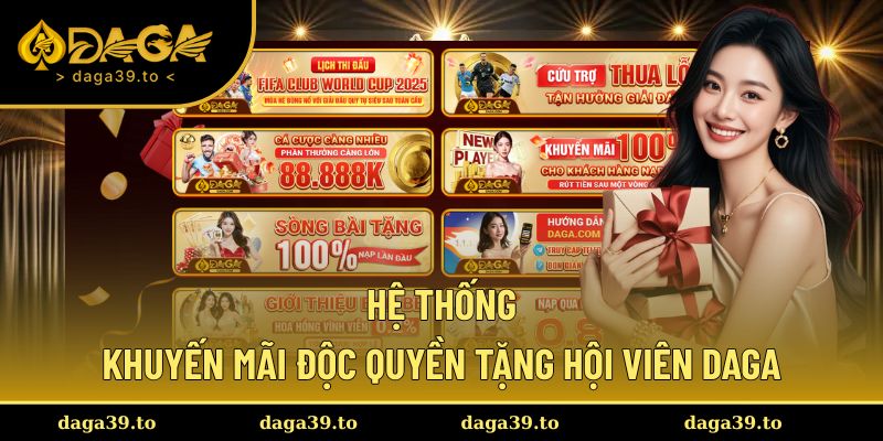 Các kèo nhận khuyến mãi khủng năm 2025 từ Daga