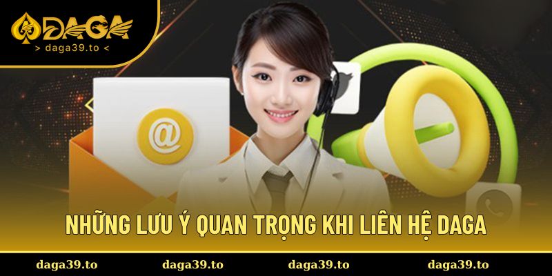 Những lưu ý quan trọng bạn cần biết trước khi liên hệ