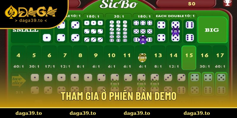 Tham gia ở phiên bản demo để nắm chắc luật chơi sicbo