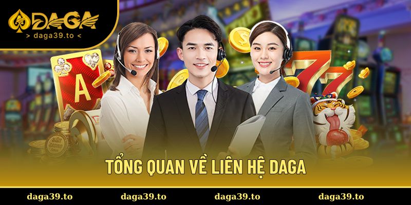 Tìm hiểu đầy đủ về chuyên mục liên hệ DAGA