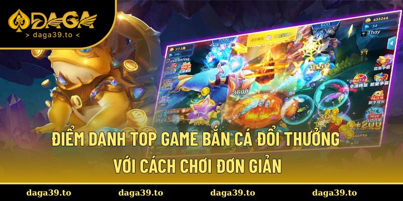 Một số tựa game có cách tham gia đơn giản